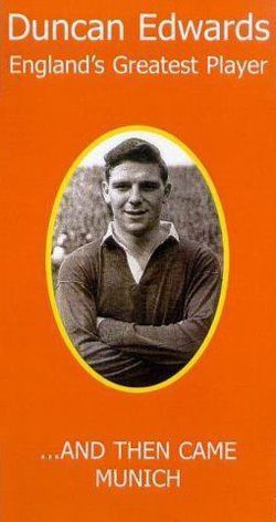 Cartel de And The Came Munich: The Story Of Duncan Edwards