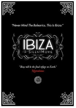Ibiza: the silent movie