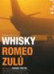 Cartel Whisky Romeo Zul�