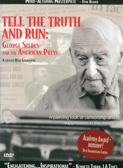 Cartel de Tell the Truth and Run: George Seldes and the American Press