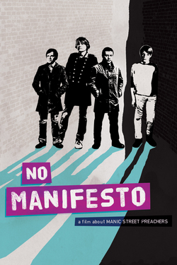 Cartel de No Manifesto: A Film About Manic Street Preachers