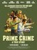 Prime Crime: A True Story