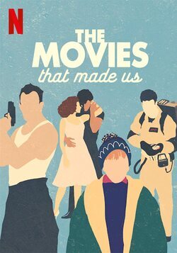 Cartel de The Movies That Made Us