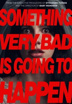 Cartel de Something Very Bad Is Going to Happen