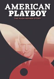 American Playboy: The Hugh Hefner Story