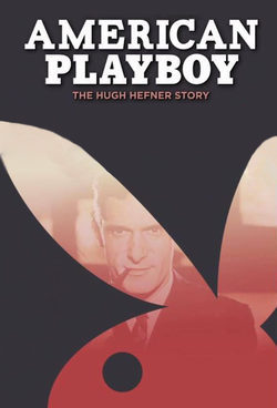 'American Playboy: The Hugh Hefner Story'