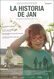 La historia de Jan