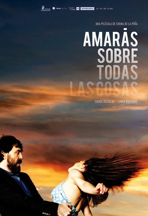 Amarás sobre todas las cosas (2016) Película eCartelera