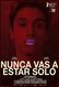 Nunca Vas A Estar Solo