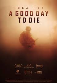 Cartel de A Good Day to Die - Hoka Hey - Official Poster