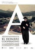 Arizmendiarrieta, el Hombre Cooperativo