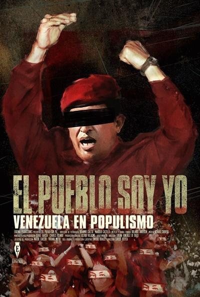 Cartel de El pueblo soy yo. Venezuela en populismo - 'El pueblo soy yo. Venezuela en populismo'