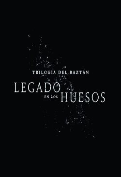 LEGADO EN LOS HUESOS