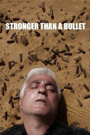Stronger Than A Bullet