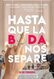 Hasta que la boda nos separe