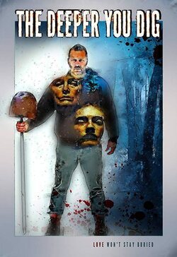 Cartel de The Deeper You Dig