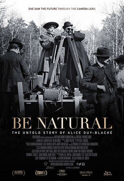 Cartel de Sé natural: la historia no explicada de Alice Guy-Blaché