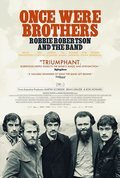 Cartel de Once Were Brothers: Robbie Robertson and the Band