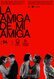 La amiga de mi amiga