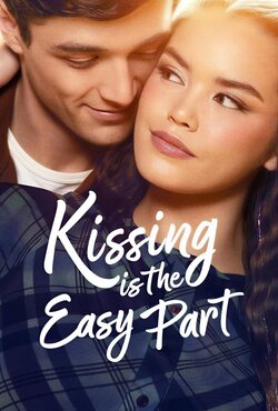 Cartel de Kissing Is the Easy Part