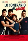 Cartel de Lo contrario al amor