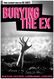 Burying the Ex
