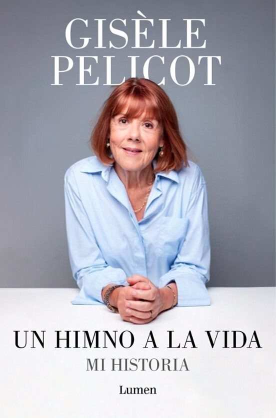 Portada de 'Un himno a la vida. Mi historia', las memorias de Gis&egrave;le Pelicot
