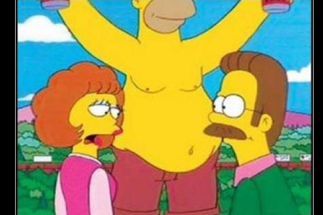 "¡Pero no de las gordas!" (Ned Flanders)