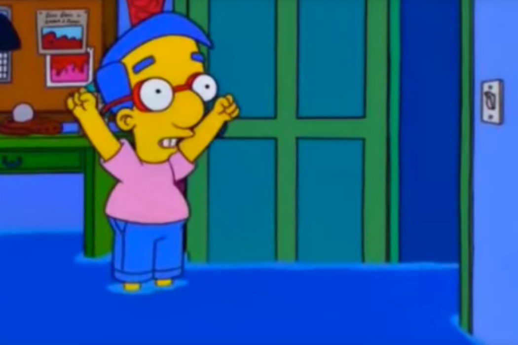 "Todo ha salido a pedir de Milhouse" (Milhouse)