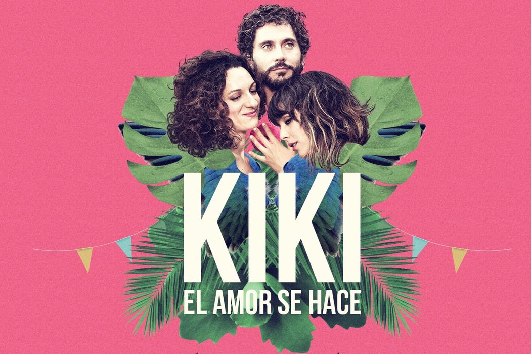 'Kiki, el amor se hace'