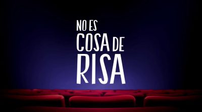 Tráiler 'No es cosa de risa'